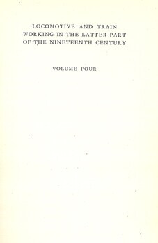 Locomotive and train working in the latter part of the nineteenth century Volume four